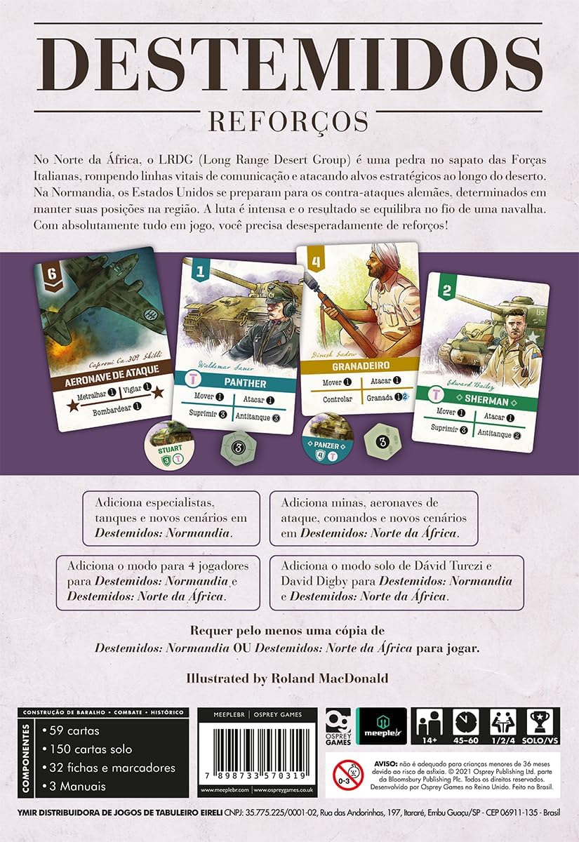 Destemidos Reforços: Expansão